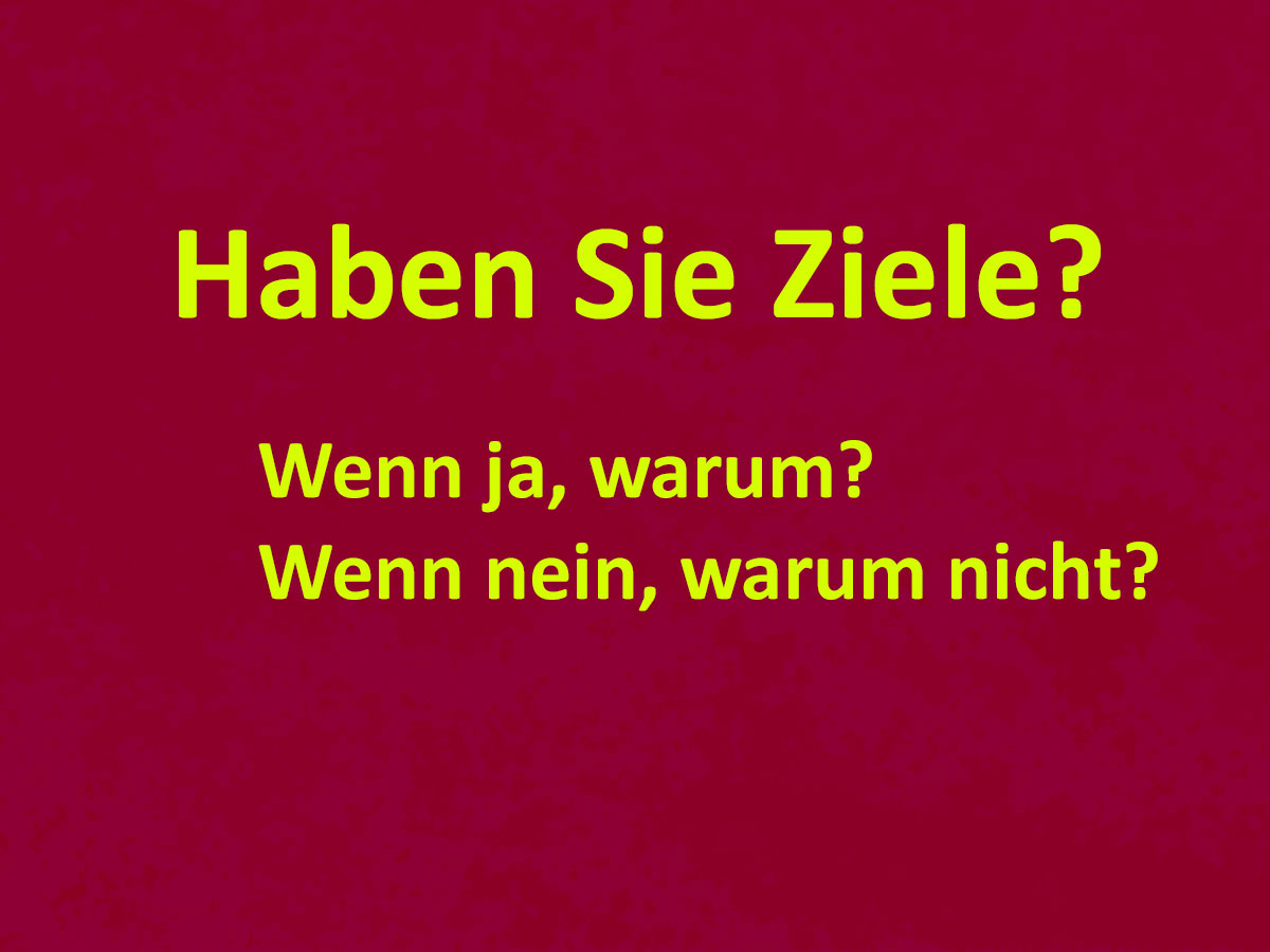 Haben Sie Ziele