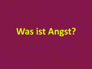 Was ist Angst?