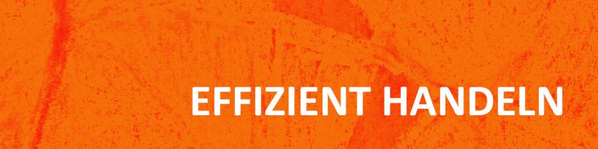 Effizient handeln